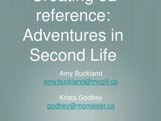 Creating 3D reference: Adventures in Second Life