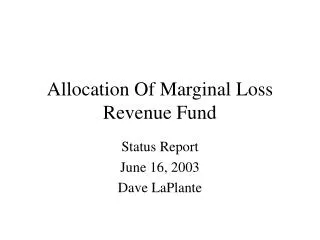 Allocation Of Marginal Loss Revenue Fund