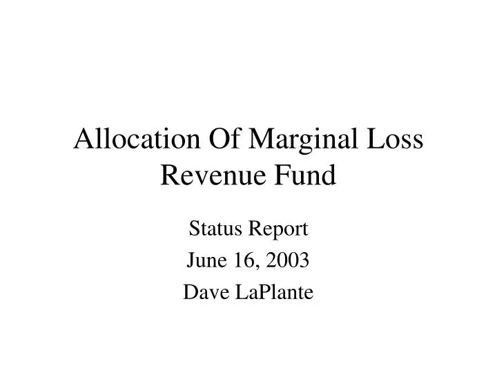 allocation of marginal loss revenue fund