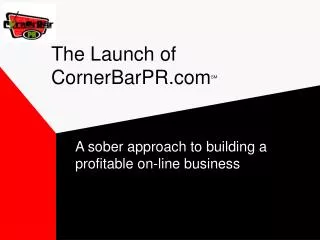 The Launch of	 CornerBarPR SM