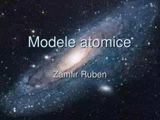 modele atomice