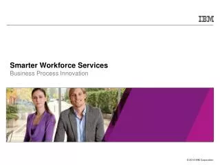 Smarter Workforce Services Business Process Innovation