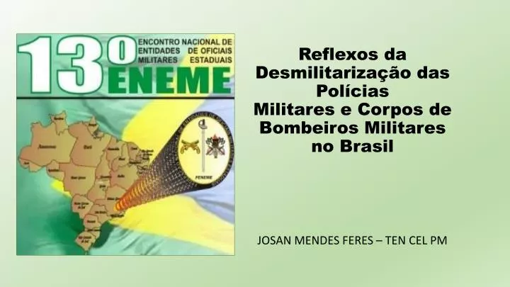 reflexos da desmilitariza o das pol cias militares e corpos de bombeiros militares no brasil
