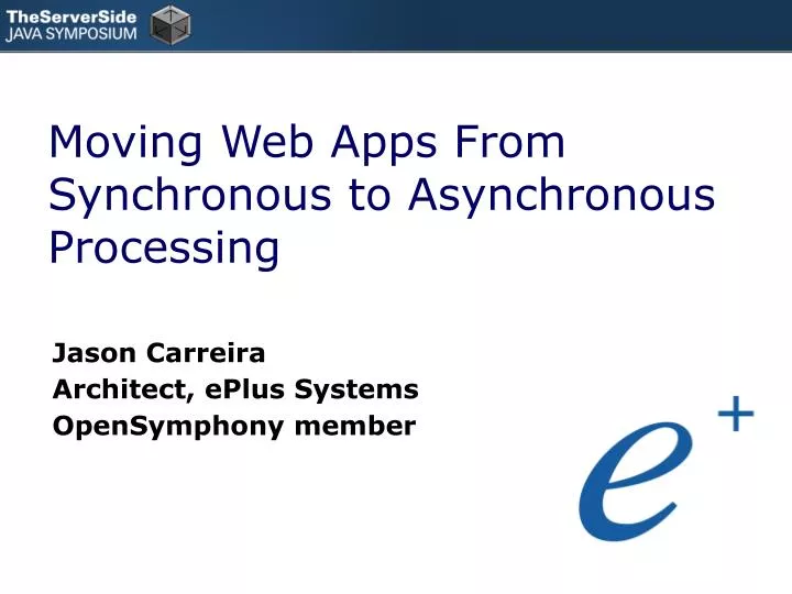 moving web apps from synchronous to asynchronous processing