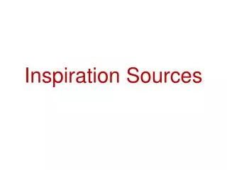 Inspiration Sources