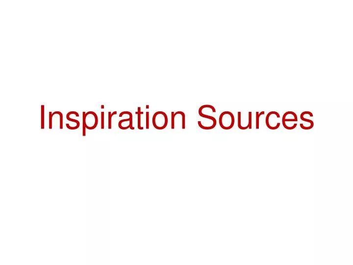 inspiration sources