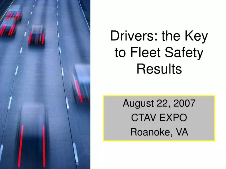 drivers the key to fleet safety results