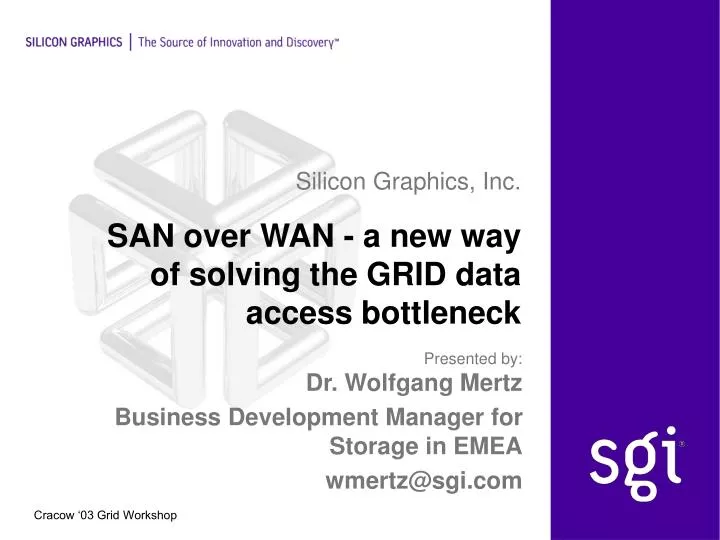 san over wan a new way of solving the grid data access bottleneck