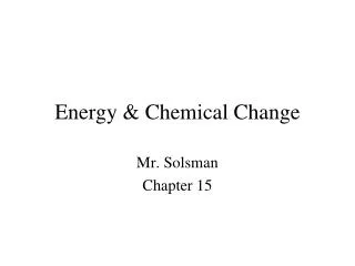 Energy &amp; Chemical Change