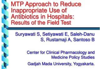MTP Approach to Reduce Inappropriate Use of Antibiotics in Hospitals: Results of the Field Test