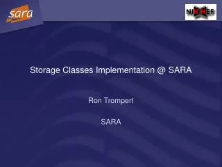 Storage Classes Implementation @ SARA