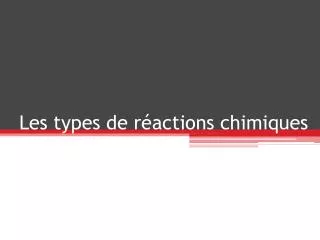 les types de r actions chimiques