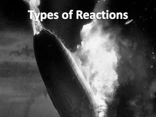 types of reactions