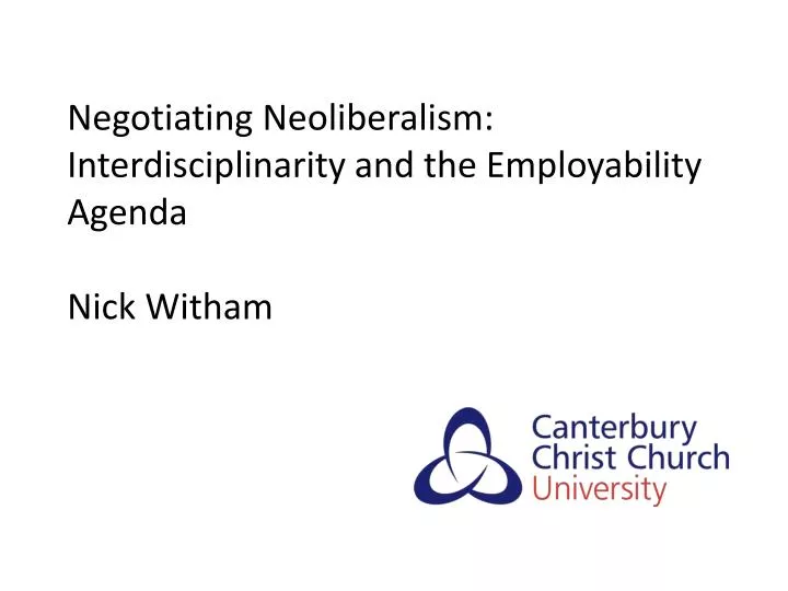negotiating neoliberalism interdisciplinarity and the employability agenda nick witham