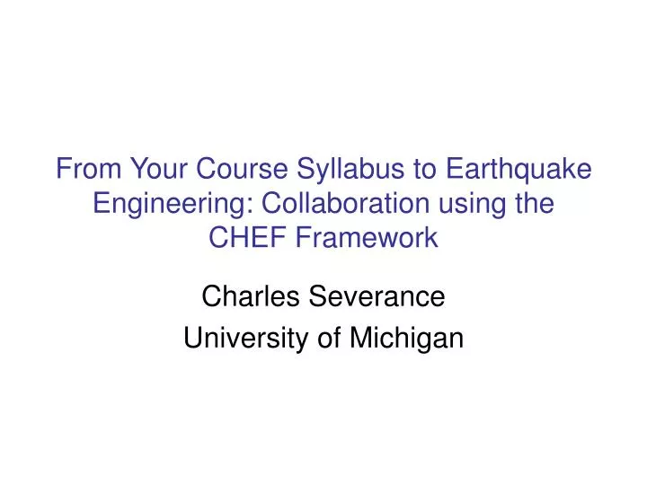 from your course syllabus to earthquake engineering collaboration using the chef framework