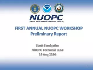 FIRST ANNUAL NUOPC WORKSHOP Preliminary Report