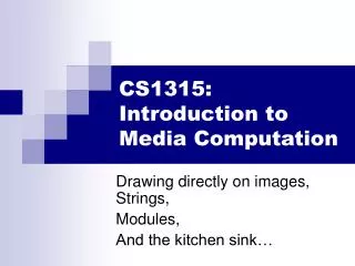 CS1315: Introduction to Media Computation