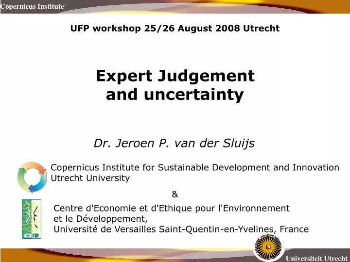 ufp workshop 25 26 august 2008 utrecht expert judgement and uncertainty