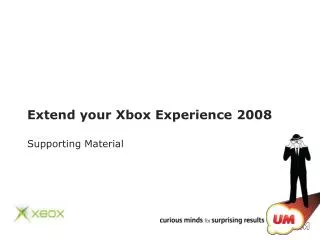 Extend your Xbox Experience 2008