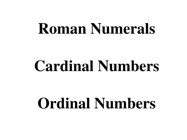 roman numerals cardinal numbers ordinal numbers