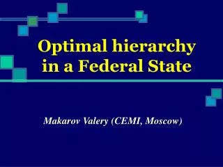 Optimal hierarchy in a Federal State