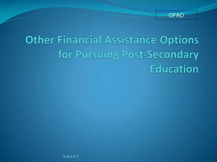other financial assistance options for pursuing post secondary education