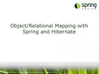 Object/Relational Mapping with Spring and Hibernate