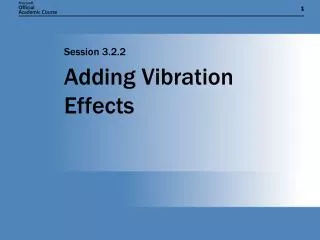 Adding Vibration Effects