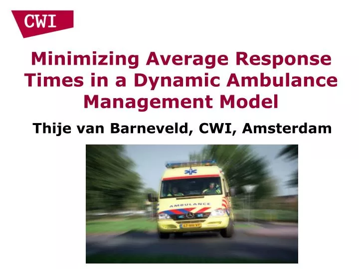 minimizing average response times in a dynamic ambulance management model