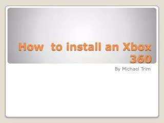 How to install an Xbox 360