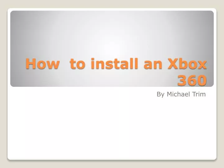 how to install an xbox 360