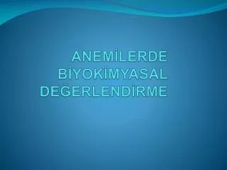 anem lerde b yok myasal de erlend rme