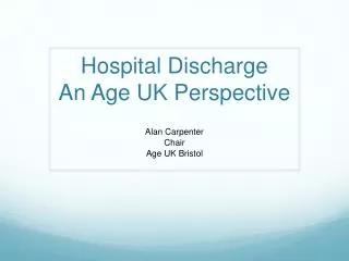 Hospital Discharge An Age UK Perspective
