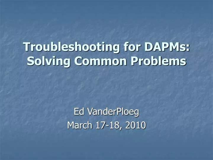 troubleshooting for dapms solving common problems