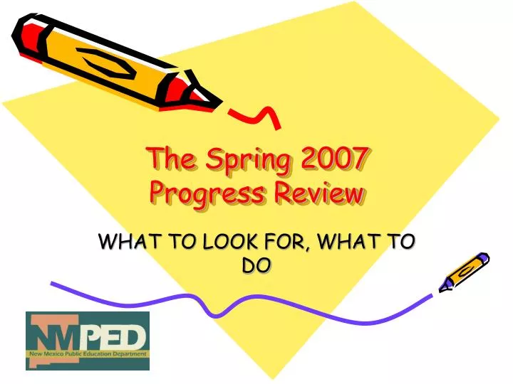the spring 2007 progress review