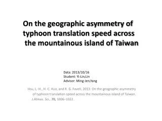 Hsu, L.-H., H.-C. Kuo , and R. G. Fovell , 2013: On the geographic asymmetry