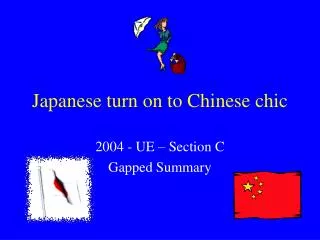 Japanese turn on to Chinese chic
