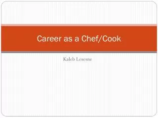 Career as a Chef/Cook