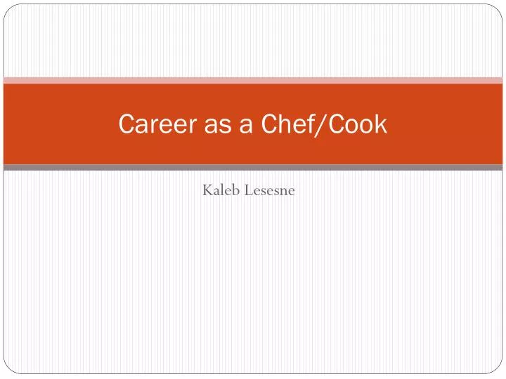 career as a chef cook