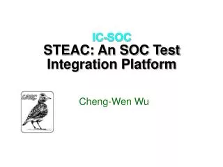 IC-SOC STEAC: An SOC Test Integration Platform