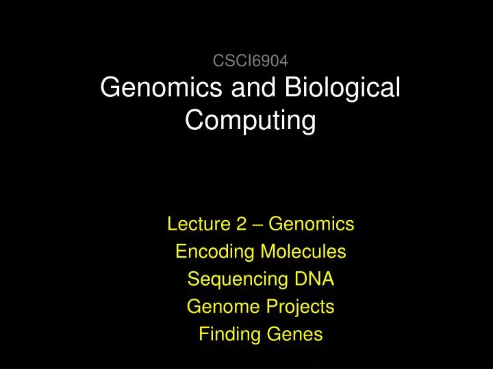 csci6904 genomics and biological computing