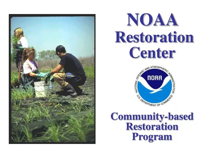 noaa restoration center community based restoration program