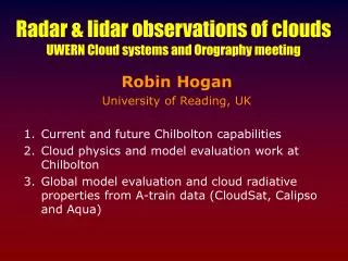 Radar &amp; lidar observations of clouds UWERN Cloud systems and Orography meeting