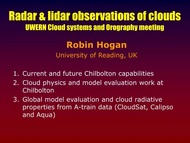 radar lidar observations of clouds uwern cloud systems and orography meeting