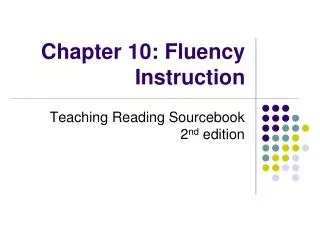 Chapter 10: Fluency Instruction