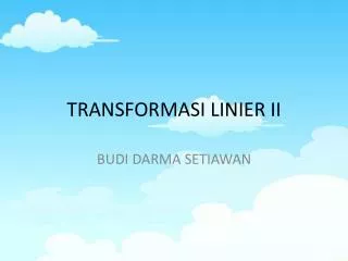 transformasi linier ii