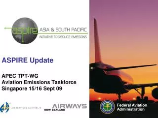 ASPIRE Update APEC TPT-WG Aviation Emissions Taskforce Singapore 15/16 Sept 09