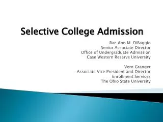 Rae Ann M. DiBaggio Senior Associate Director Office of Undergraduate Admission