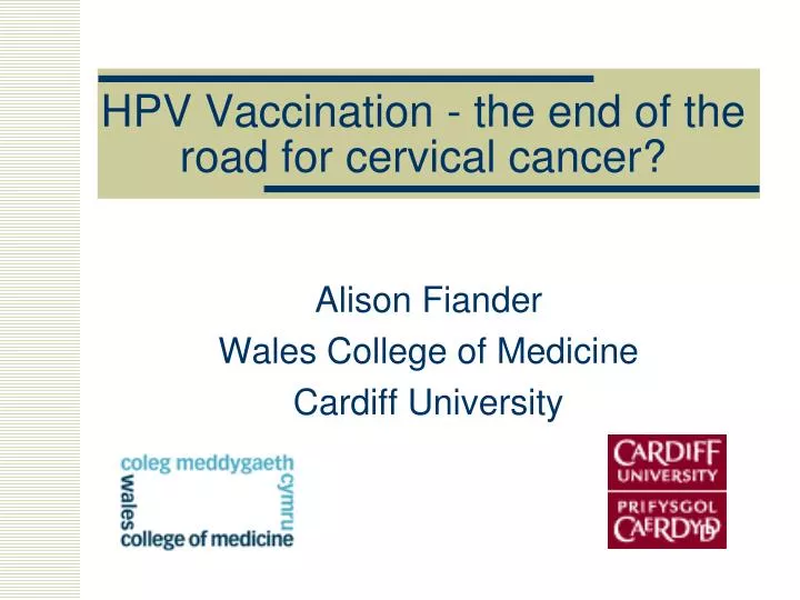 hpv vaccination the end of the road for cervical cancer