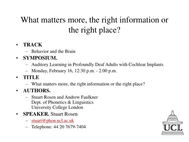 what matters more the right information or the right place